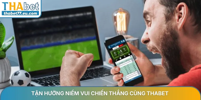 Cá độ bóng đá THABET - Kèo nhà cái trực tiếp hôm nay mới nhất