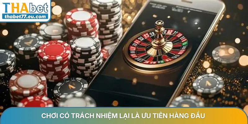 Chơi có trách nhiệm tại Thabet bí quyết giải trí an toàn bền vững
