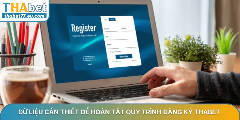 Đăng ký Thabet quy trình đơn giản nhận ngàn ưu đãi 2026