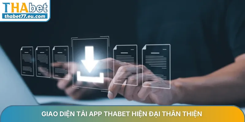 Tải app Thabet mới nhất trải nghiệm cá cược mượt mà an toàn