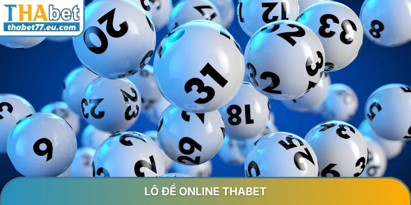 Lô đề online Thabet - Cách soi cầu & ghi số đề tỷ lệ 1 ăn 99.9