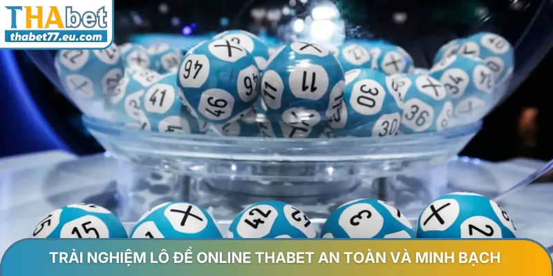 Lô đề online Thabet - Cách soi cầu & ghi số đề tỷ lệ 1 ăn 99.9