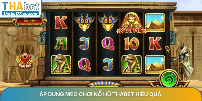 Mẹo chơi nổ hũ Thabet - Bí quyết săn jackpot 2026 từ cao thủ