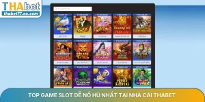 Nổ Hũ THABET - Săn Jackpot tiền tỷ, quay hũ cực dễ mỗi ngày