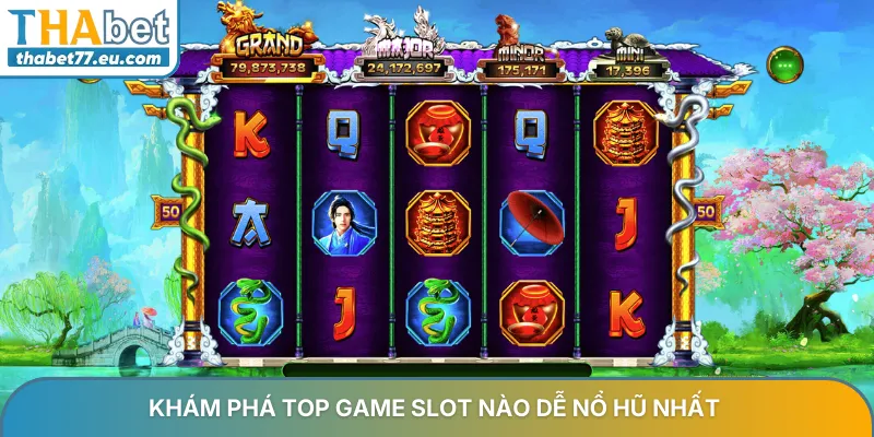 Top game slot nào dễ nổ hũ nhất - Khám phá tại Thabet 2026