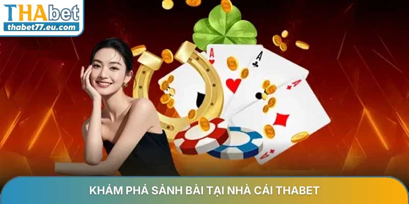 Game bài đổi thưởng Thabet - Sân chơi uy tín hàng đầu năm 2026