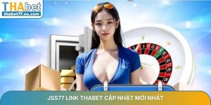 Tin tức THABET - Cập nhật khuyến mãi, link vào mới nhất 24/7