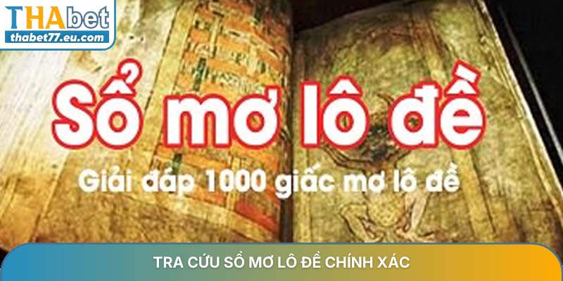 Sổ mơ lô đề - Giải mã giấc mơ và tra cứu bộ số đẹp 2026