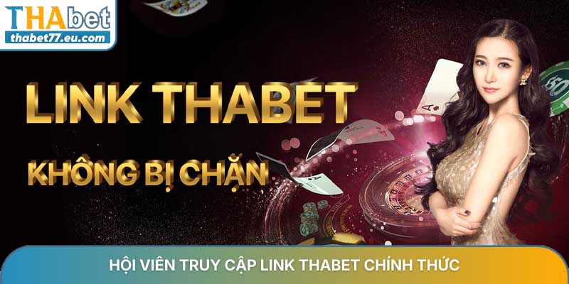 Tìm link THABET chính thống an toàn cập nhật mới nhất 2026