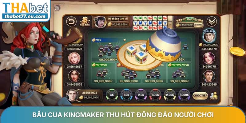 Bầu cua Kingmaker - Bí quyết tham gia và cơ hội thắng lớn 2026