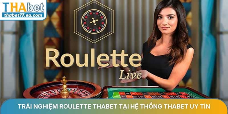 Roulette ThABET và chiến lược tham gia tại nhà cái Thabet